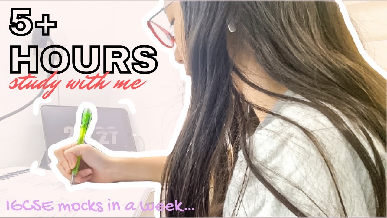 5+ hours study with me | ONE WEEK BEFORE IGCSE MOCKS!