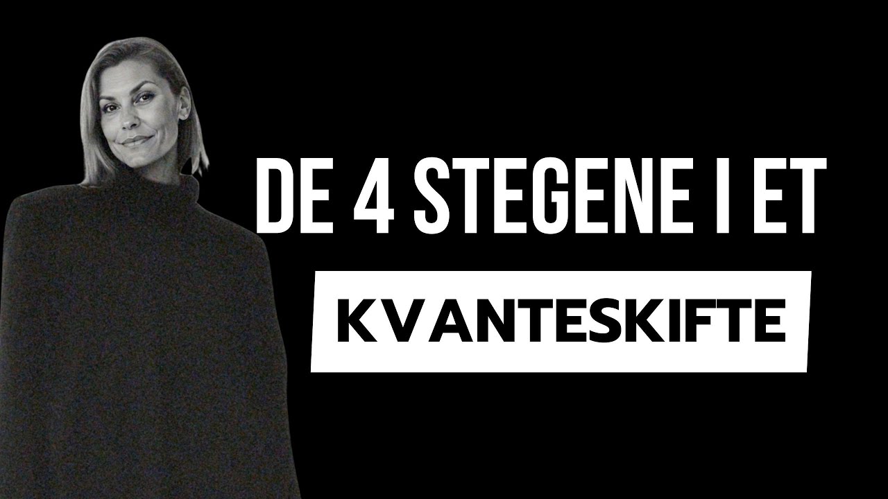 4 Steg i Et Kvanteskifte (og hvorfor mange gir opp ved steg 3)