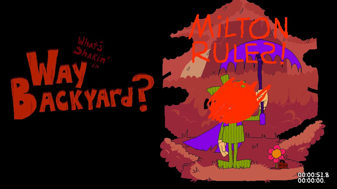 What's Shakin', Bacon? - Way Backyard? as Milton Tocino (NEW LEAKED BUILD)