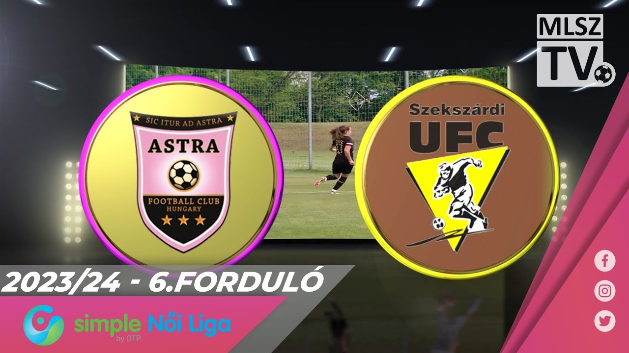 Astra HFC-Üllő - Szekszárdi WFC | 2-2 | Simple Női Liga | 06. forduló | MLSZTV