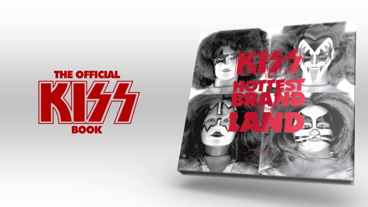 KISS: The Hottest Brand In the Land