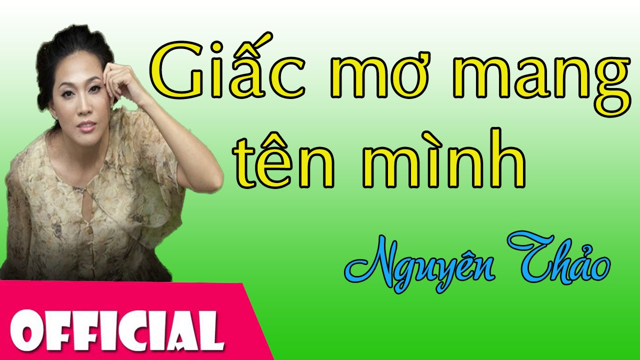 Giấc Mơ Mang T&ecirc;n M&igrave;nh - Nguy&ecirc;n Thảo [LIVESHOW B&agrave;i H&aacute;t Việt]