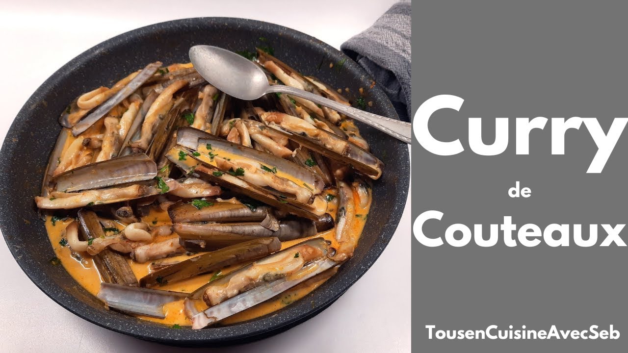 COUTEAUX au CURRY (Tous en cuisine avec Seb)
