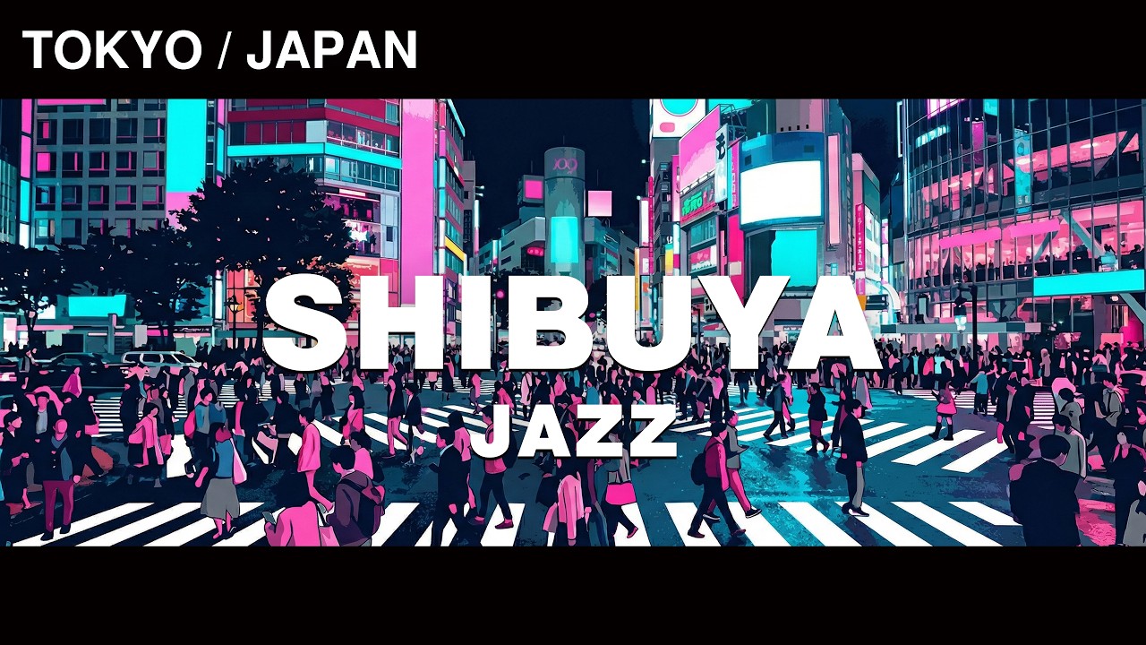 渋谷 夜の街を歩くJAZZ | Shibuy Neon Night Walk & Tokyo Jazz Streets Ambience