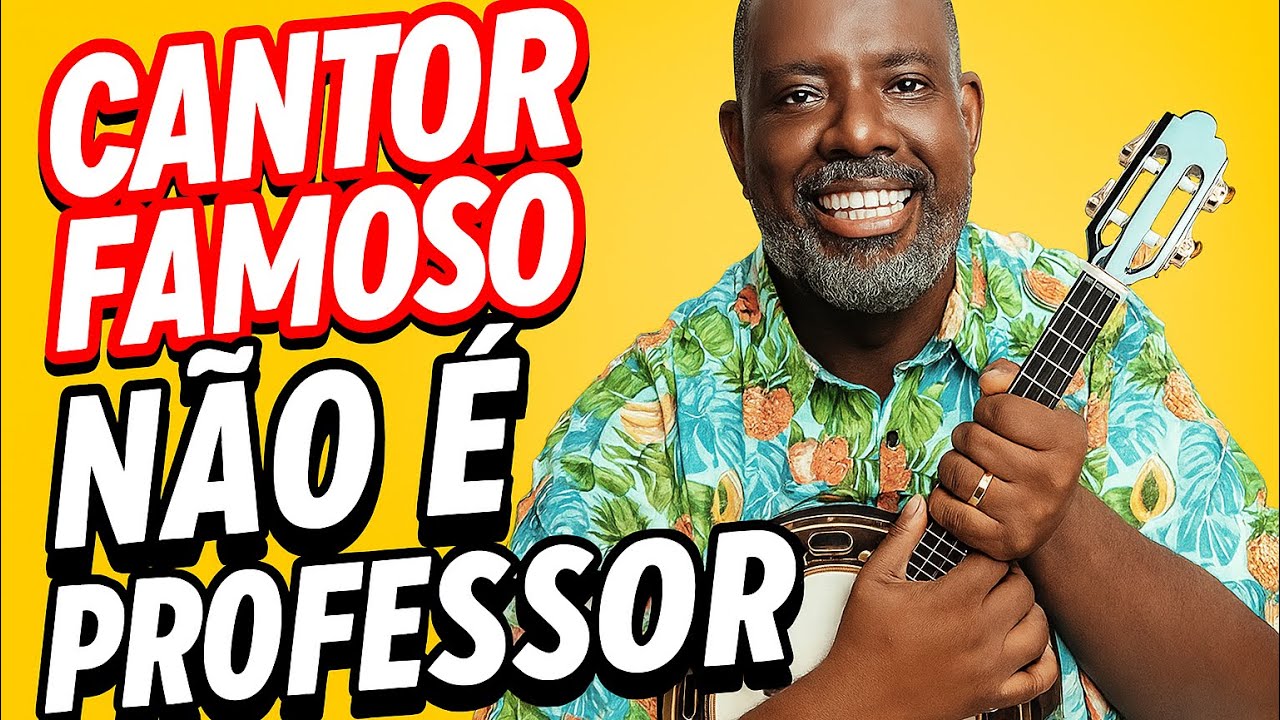 Cantor famoso não é professor 