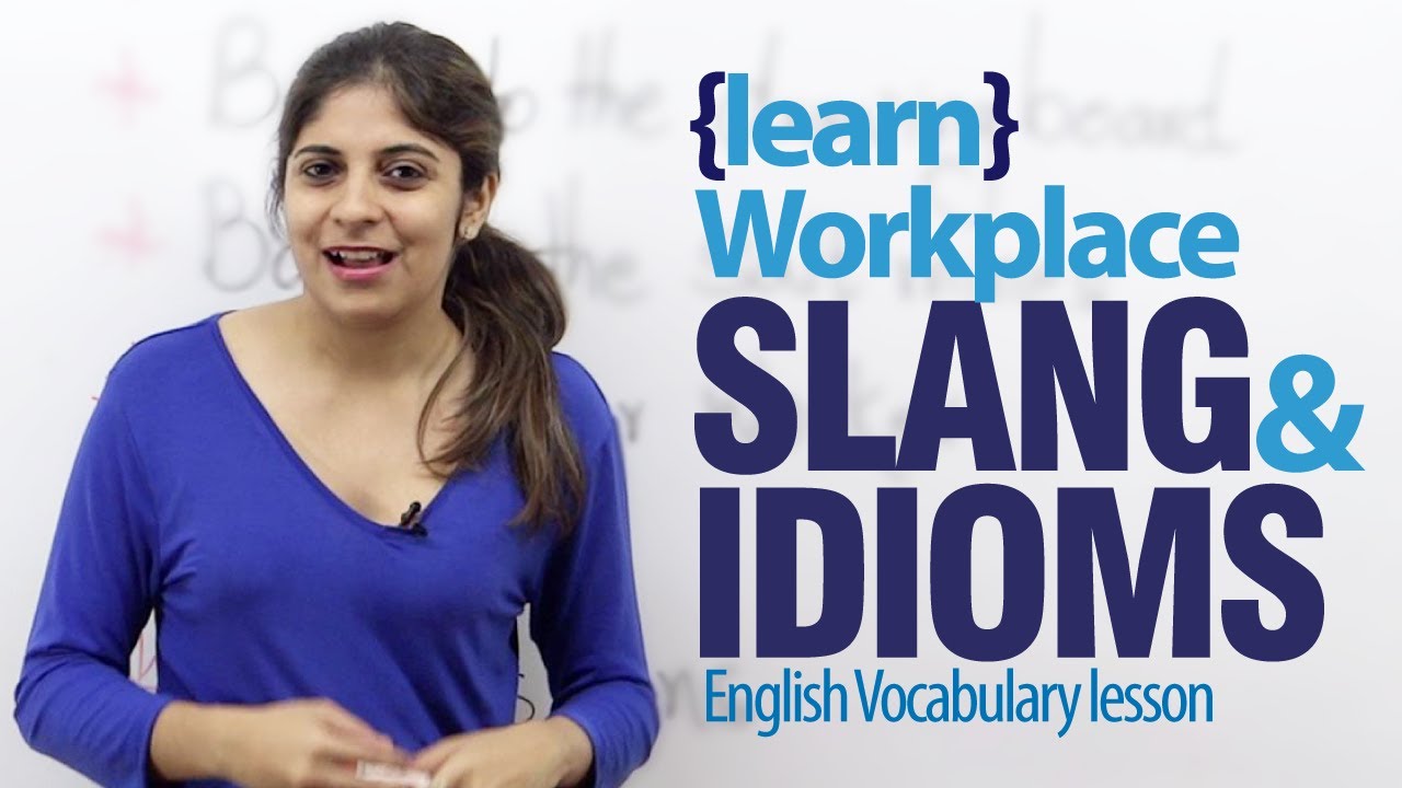 Workplace idioms & slang words - Advance English lesson