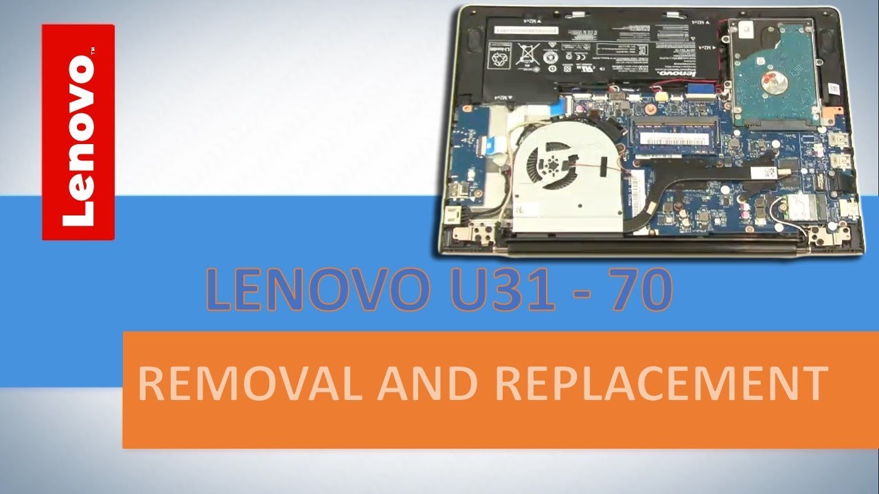 HOW TO DISASSEMBLE AND REPLACE LENOVO U31-70 (20565, 20566, 80M5, 80M6)