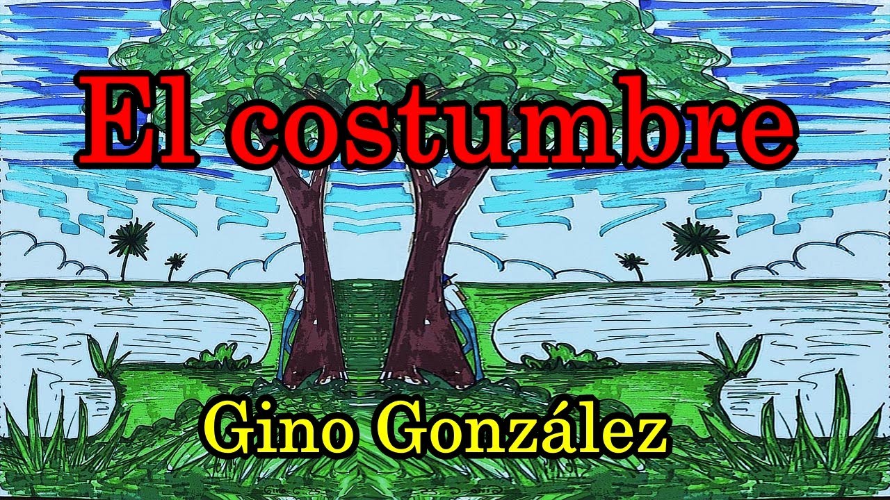 EL COSTUMBRE - Gino González