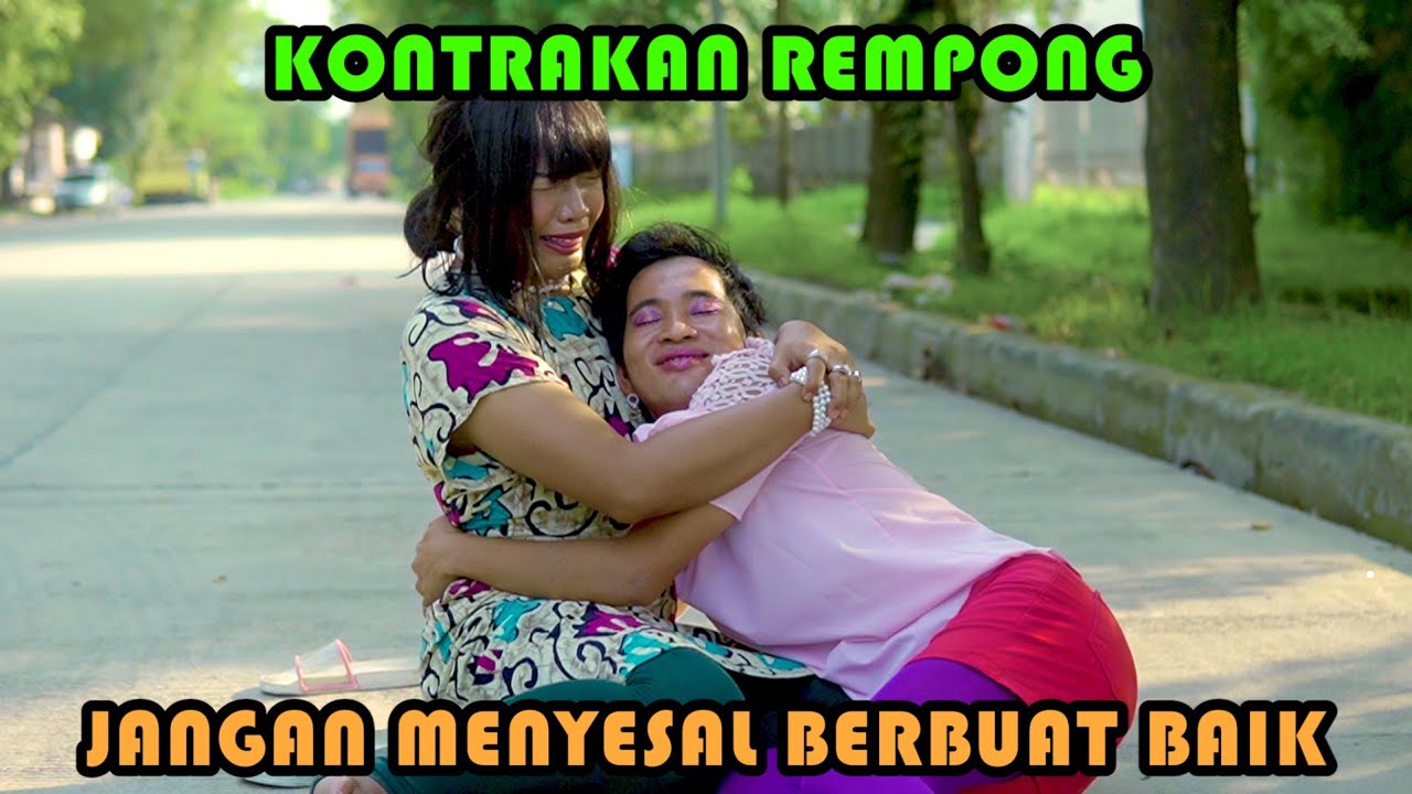 JANGAN MENYESAL BERBUAT BAIK || KONTRAKAN REMPONG EPISODE 416