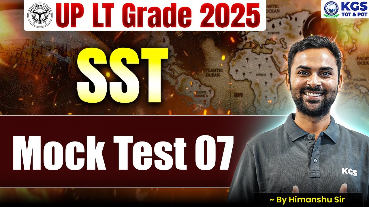 UP LT Grade 2025 | UP LT Grade SST | SST Mock Test 07 | SST By Himanshu Sir | KGS TGT PGT