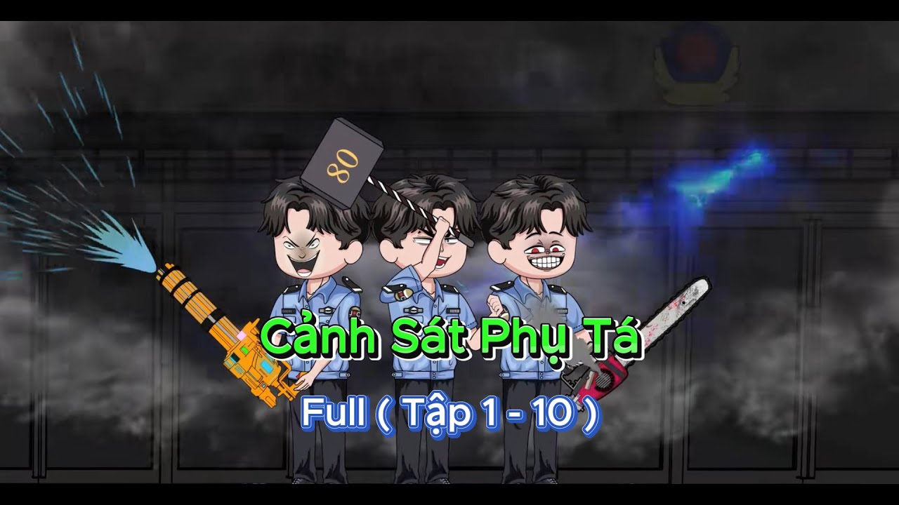 Full ( Tập 1 - 10 ) | Cảnh Sát Phụ Tá | Kay Review