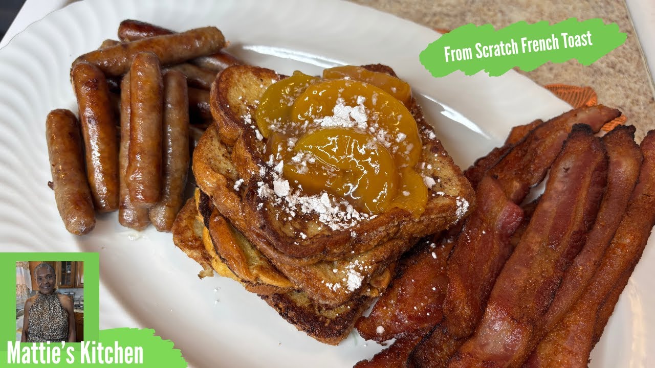 Homemade French Toast / Mattie's Kitchen