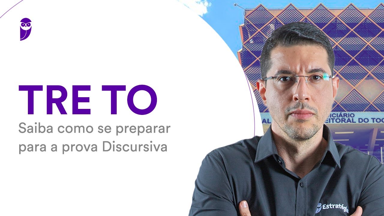 Concurso TRE TO: Saiba como se preparar para a prova Discursiva