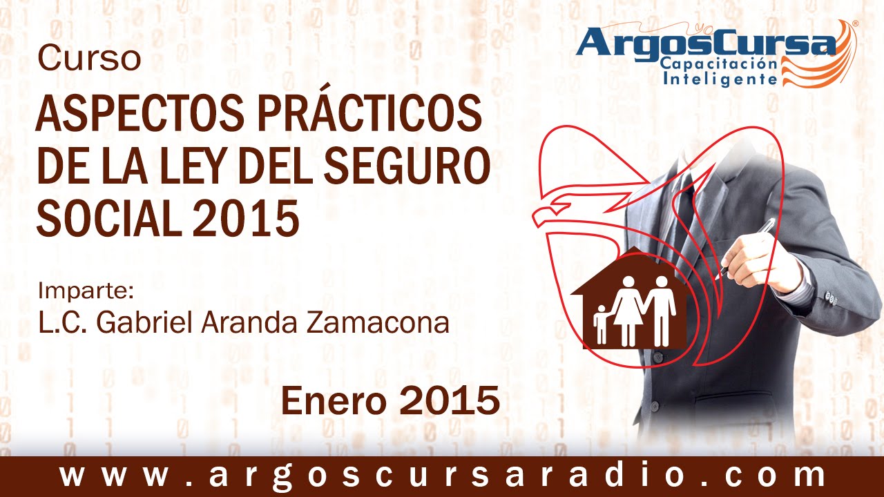 Aspectos Prácticos de la Ley del Seguro Social 2015