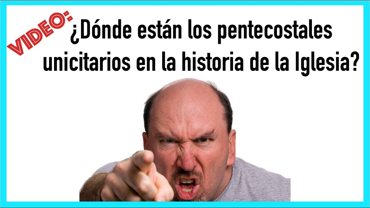 Discusión: Los pentecostales unicitarios en la historia de la Iglesia — Defensores de la Fe