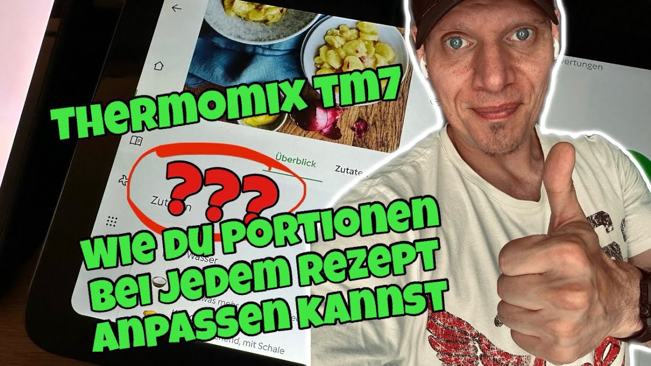 Thermomix TM7 - Portionen bei jedem Rezept anpassen, auch wenn es NICHT zur Verf&uuml;gung steht!