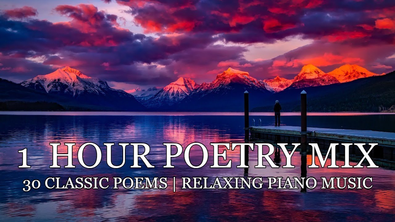 30 Classic Poems | 1 Hour Poetry | Relaxing Piano Music