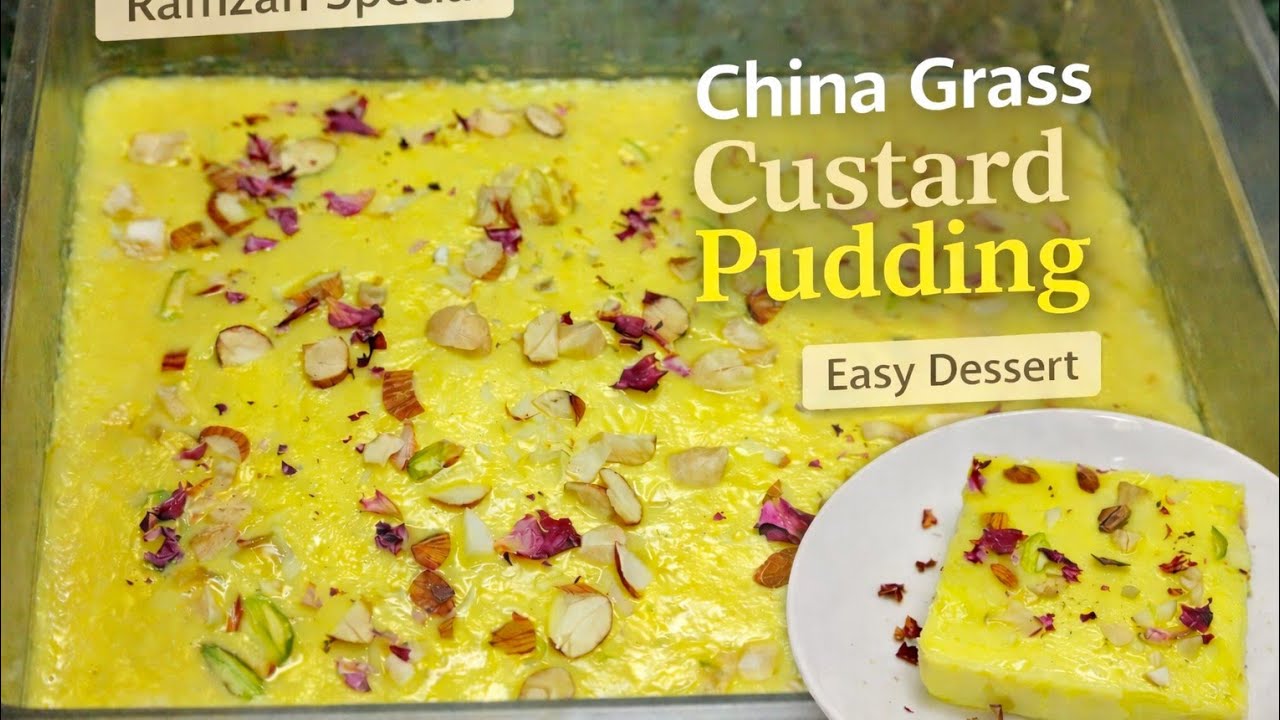 China Grass Custard Pudding Recipe | Ramzan Special Dessert | Easy Milk Pudding
