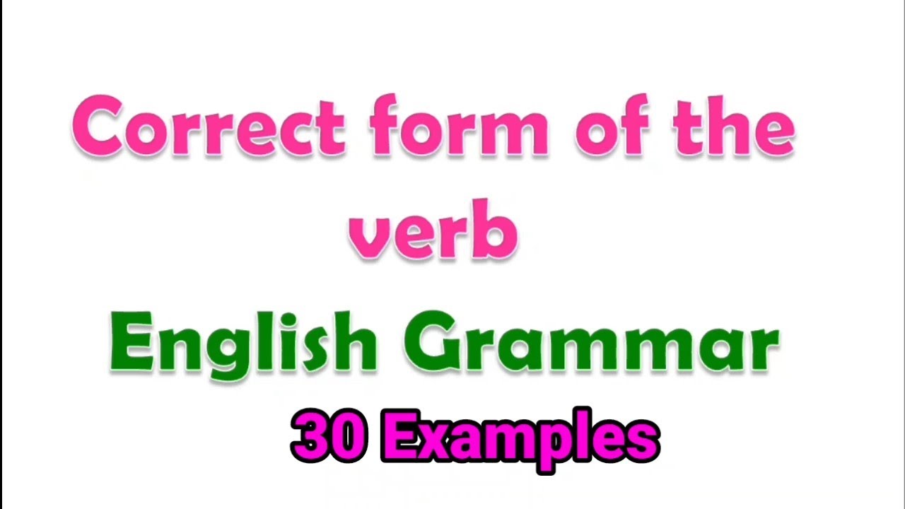 Correct form of the Verbs | English grammar | appropriate verb | be form verbs. @learneasilyhub