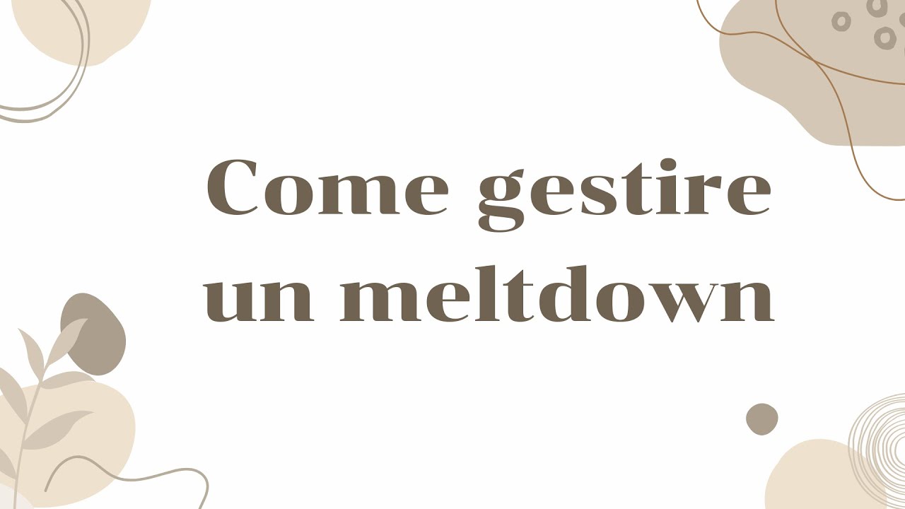 Meltdown: Come Intervenire nel Modo Giusto