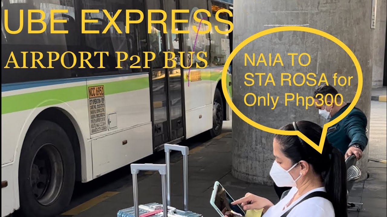 UBE EXPRESS BUS /AIRPORT P2P BUS AIRPORT TO STA. ROSA for P300  lang /Suprise / EMZ journal #45