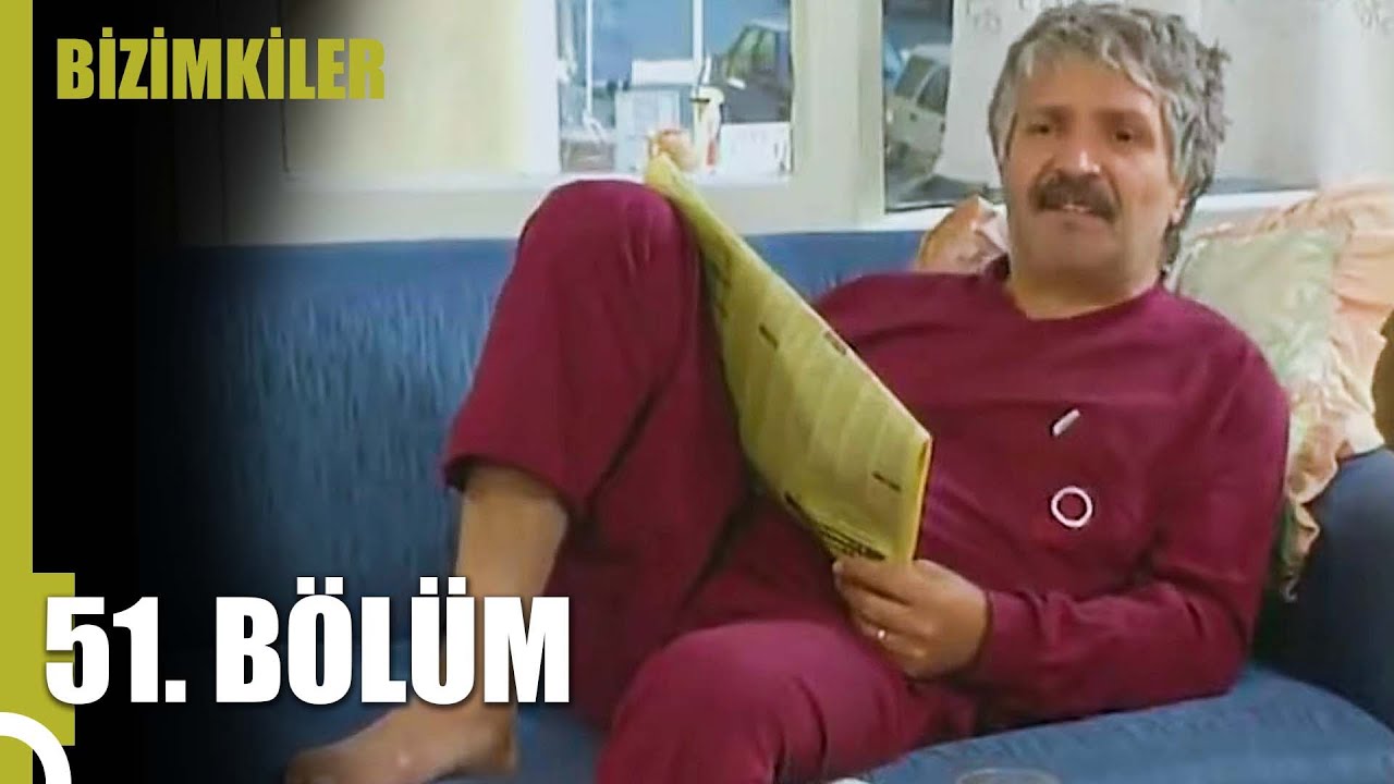 Bizimkiler 51. Bölüm (Uzun Versiyon)