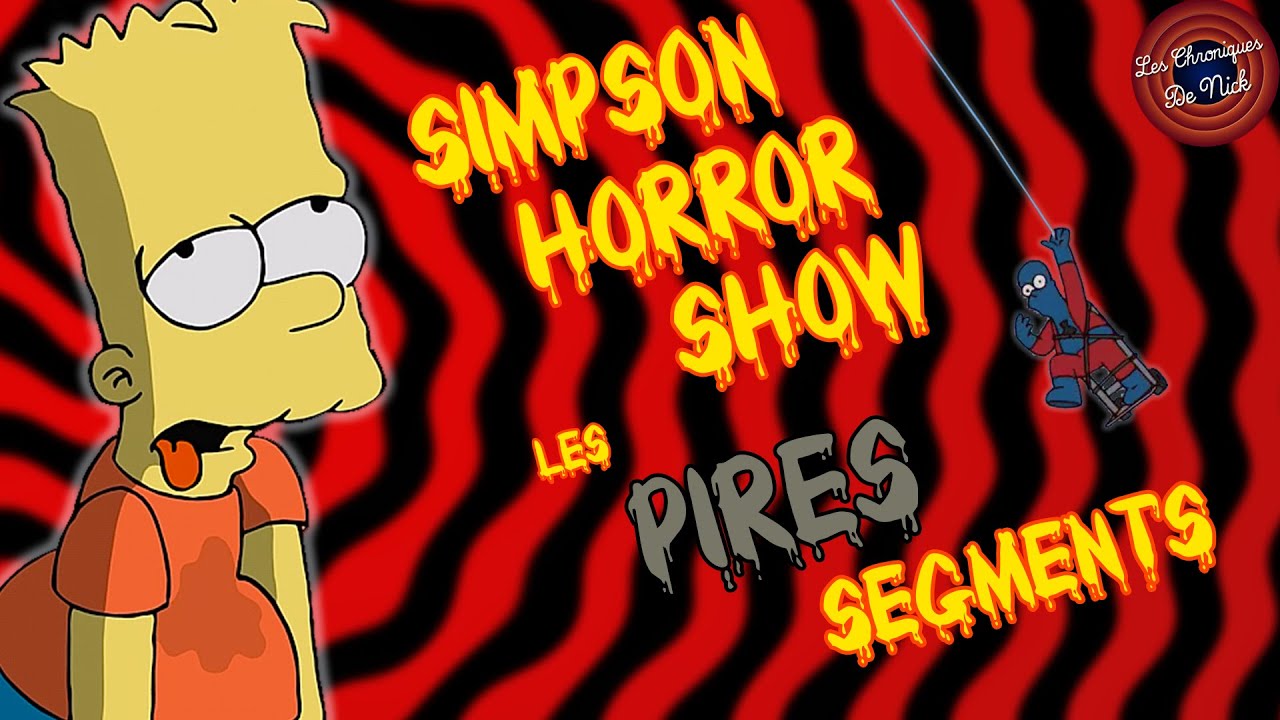 SIMPSON HORROR SHOW : Les PIRES segments