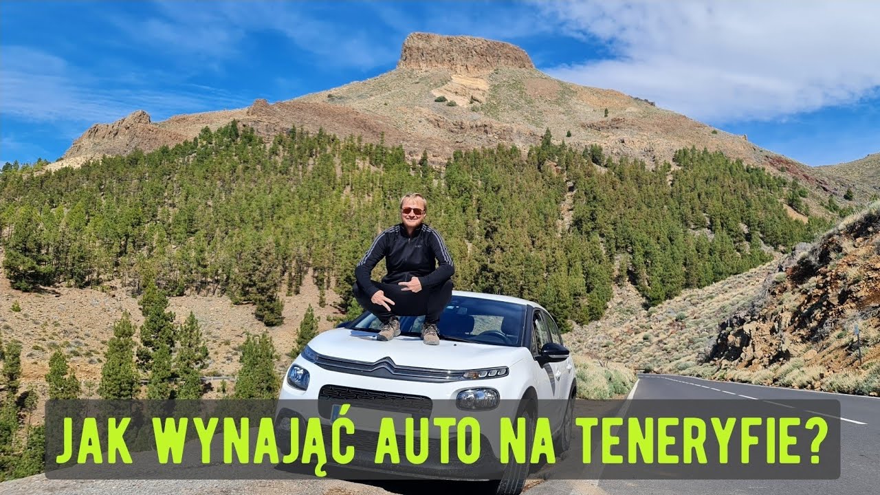 Teneryfa - Gdzie Najtaniej Wynająć Auto i Vana - Porównanie Wypożyczalni.