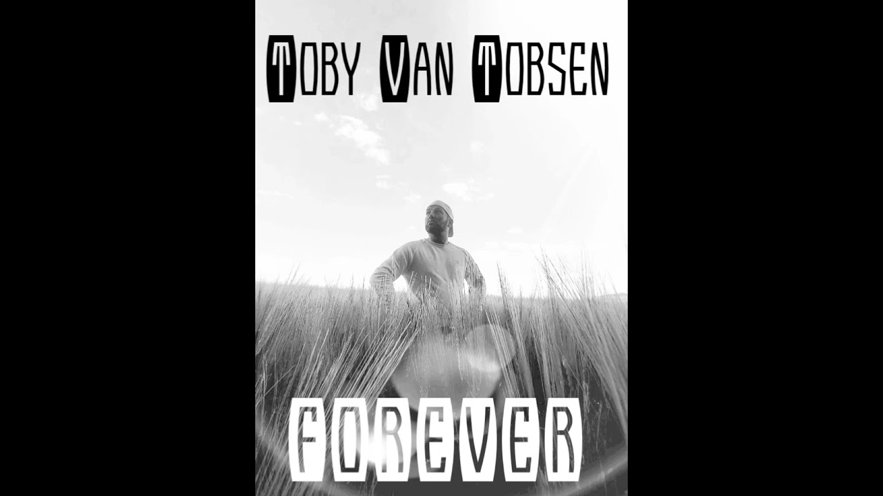 Toby van Tobsen - Forever