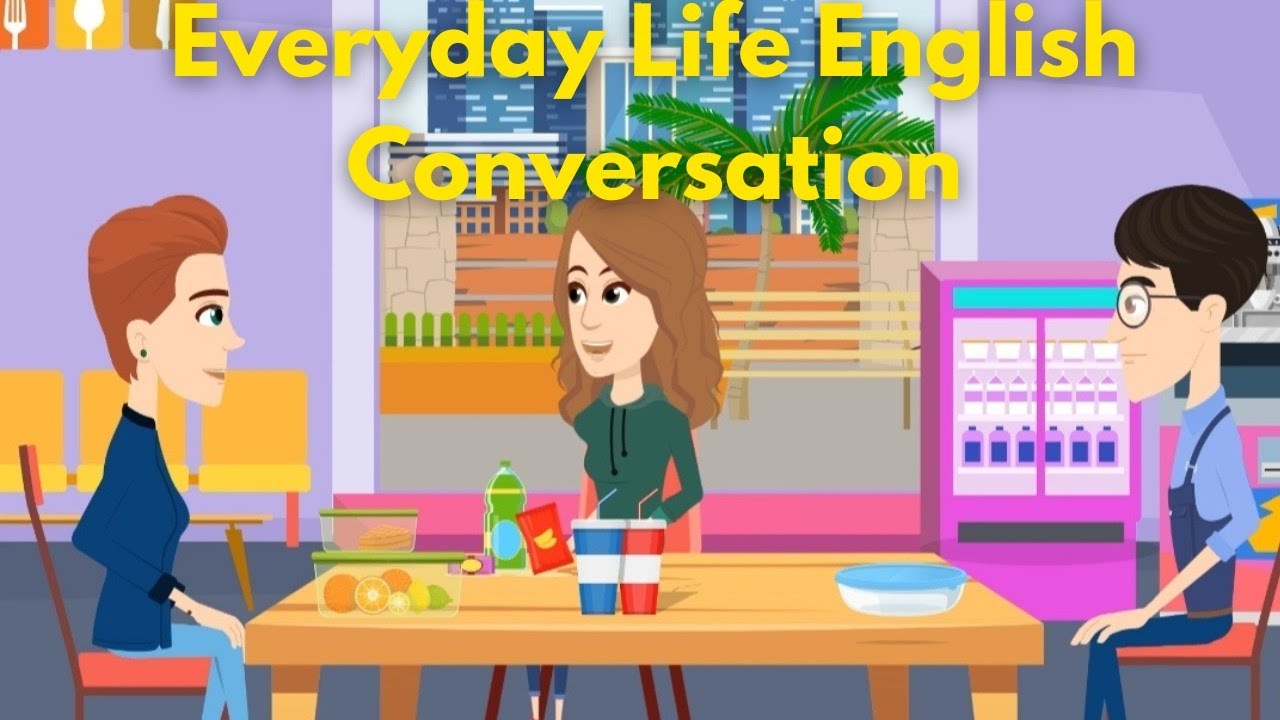 Everyday Life English Conversation