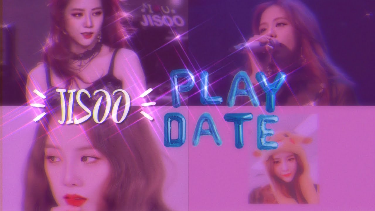 [FMV]Jisoo Blackpink playdate (Aesthetic)