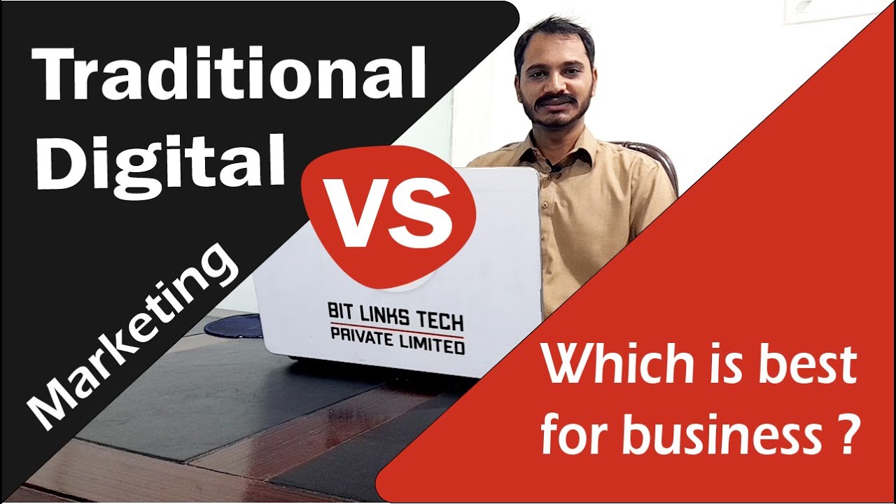 Digital Marketing Vs Traditional Marketing | Which one is best for your business? Explained