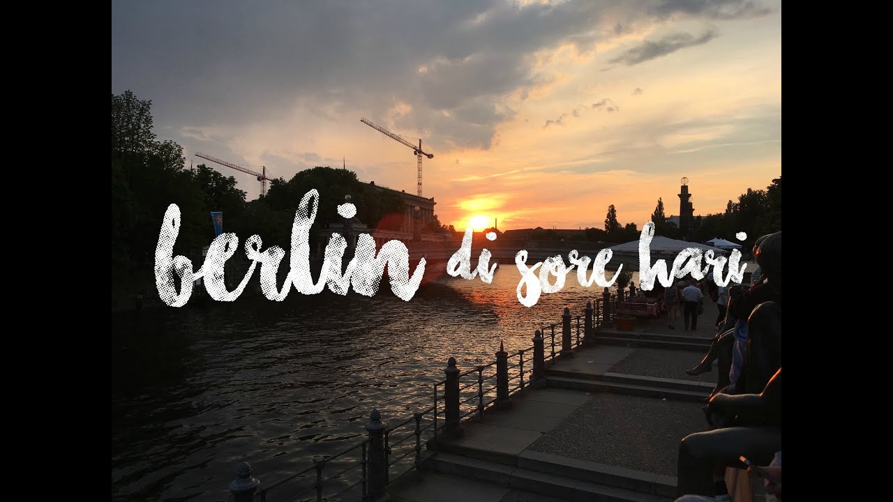 Berlin di sore hari | Videonya Gita eps.14