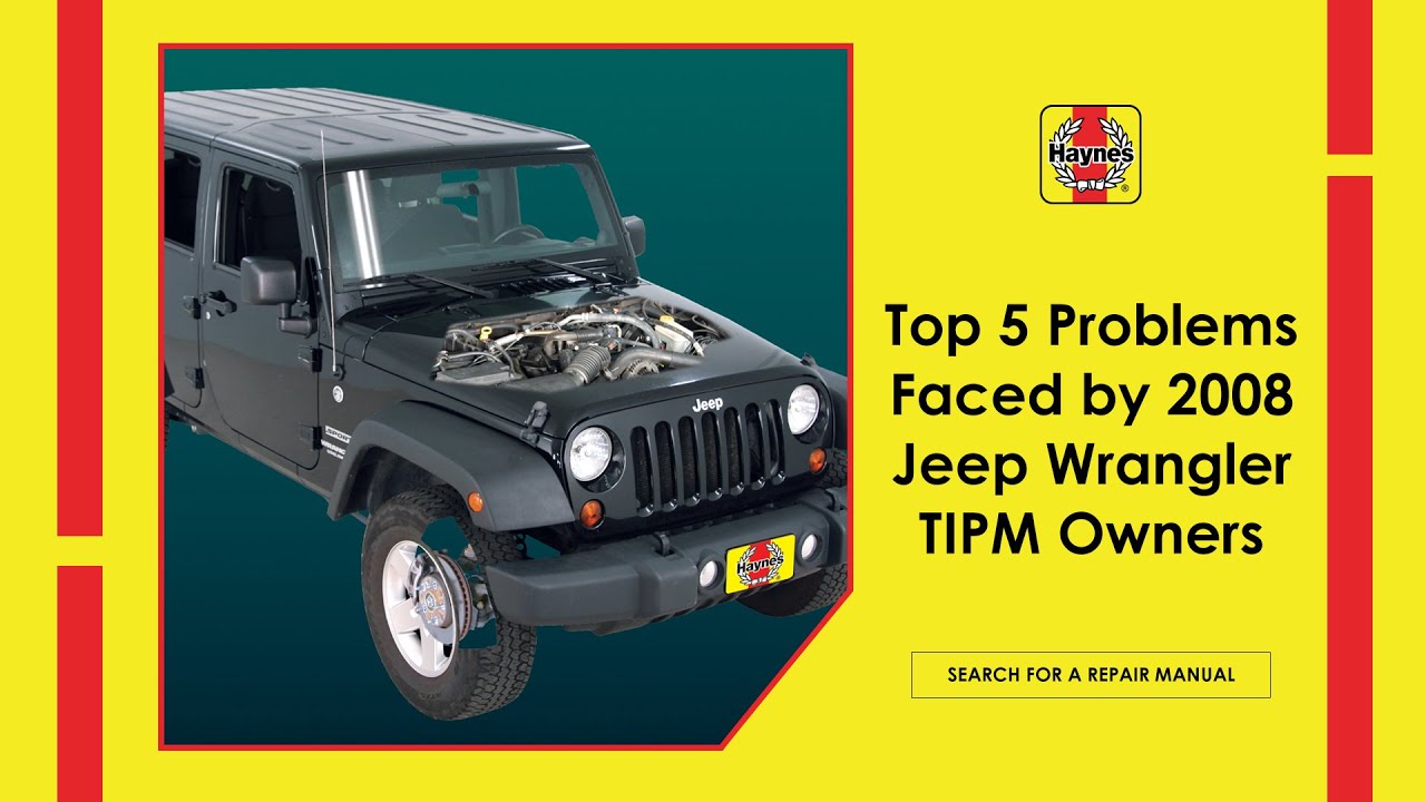 Top 5 Problems Faced By 2008 Jeep Wrangler TIPM Owners