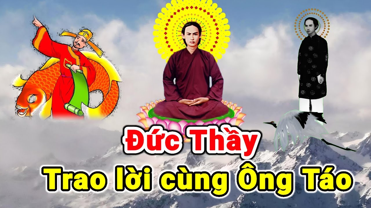 Đức Thầy Trao lời cùng Ông Táo - Sổ sách trần Ông tính đã xong chưa...?