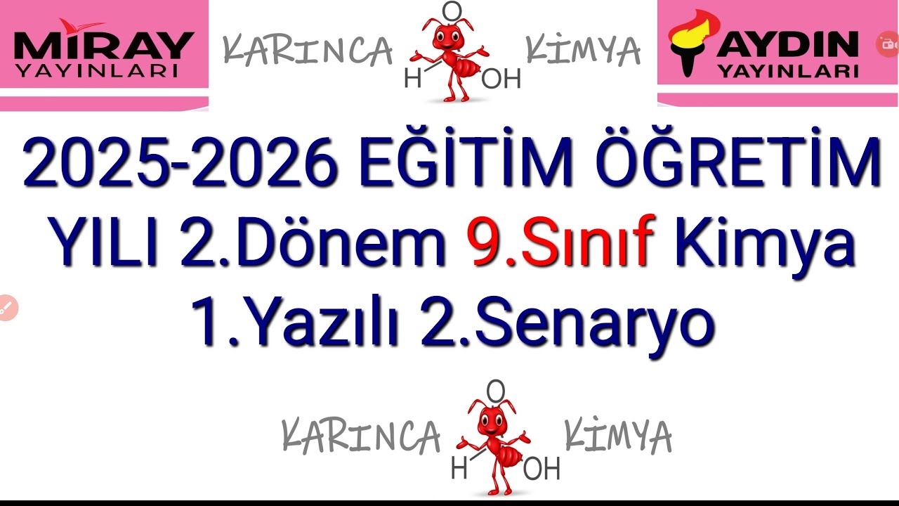 2025-2026 EĞİTİM ÖĞRETİM YILI Kimya Dersi 9.SINIF 2.Dönem 1.Yazılı 2.Senaryo Aydın Miray 