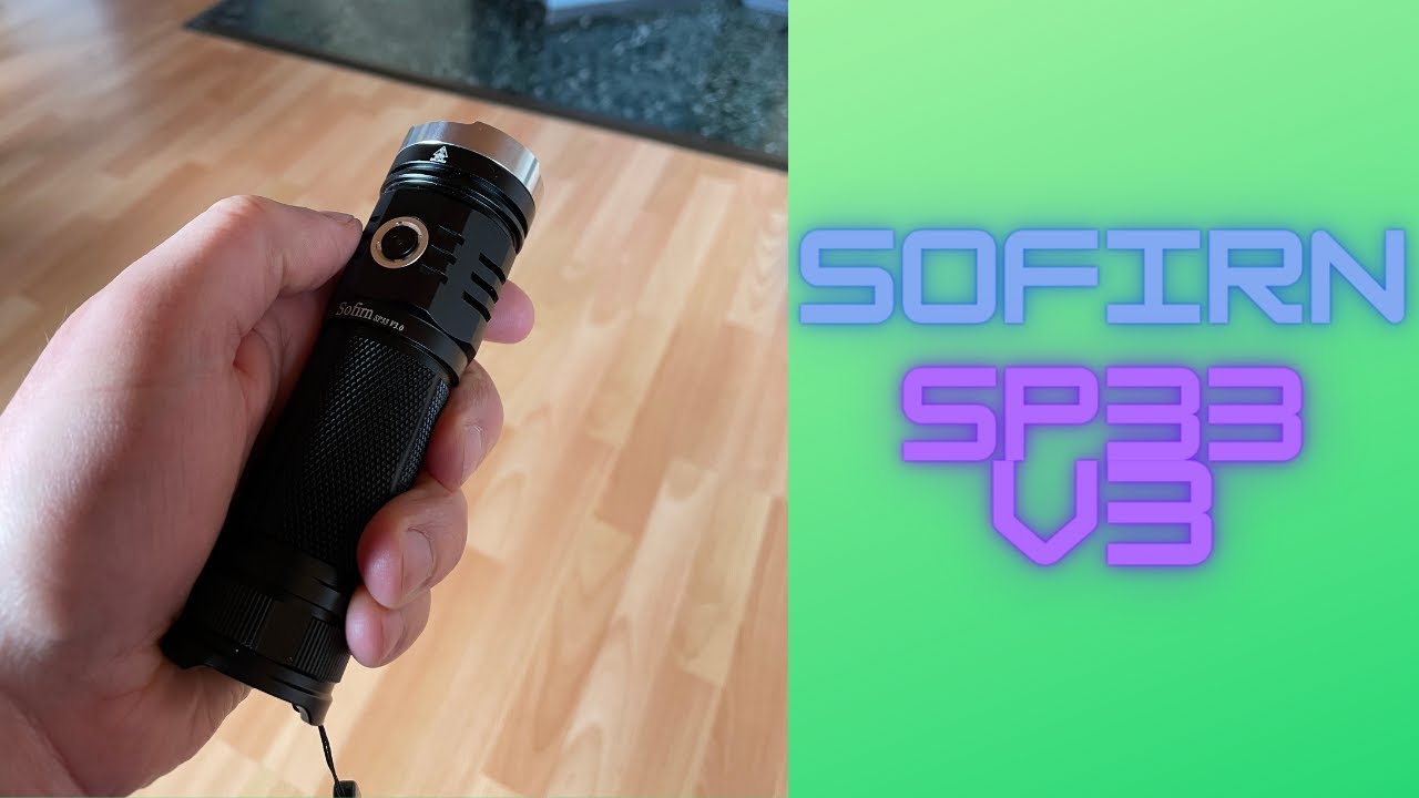 Sofirn SP33 V3.0 Taschenlampe - Unboxing und erster Eindruck/deutsch