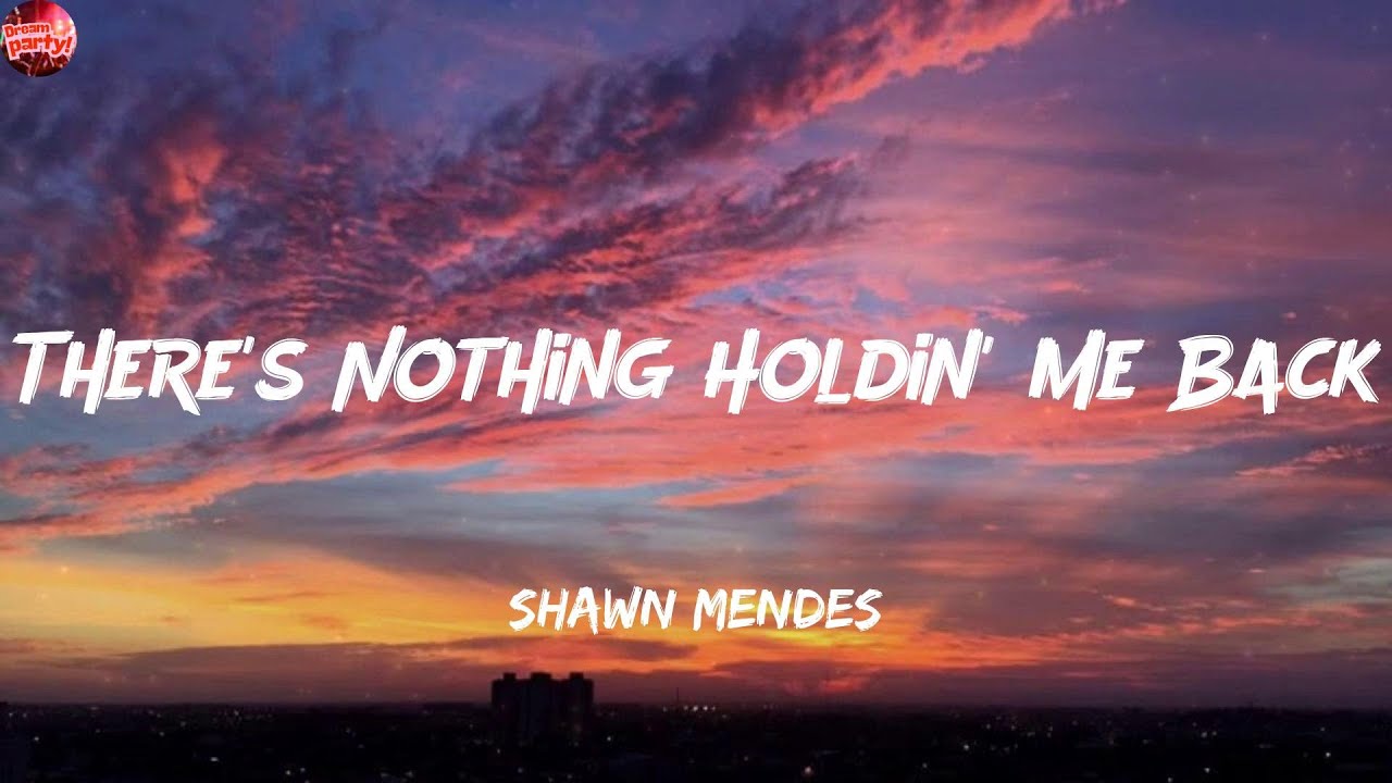 There's Nothing Holdin' Me Back - Shawn Mendes (Lyrics) David Guetta, Justin Bieber, Clean Bandit