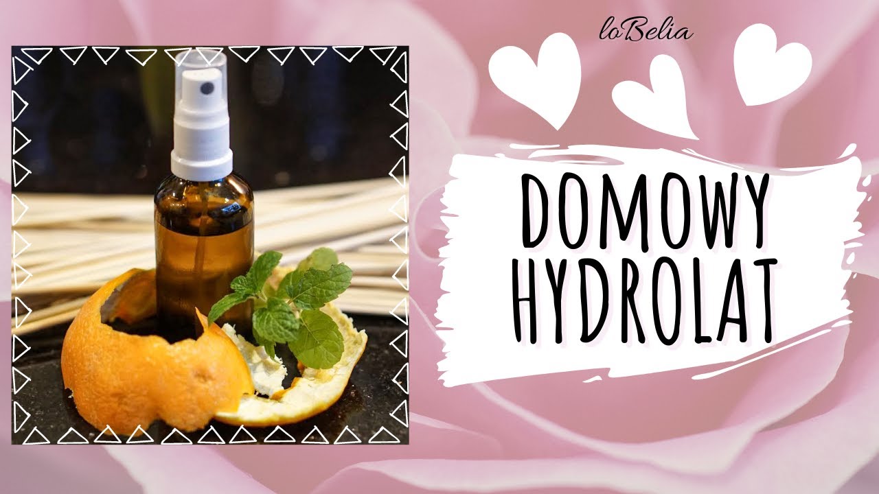Jak wykonać domowy HYDROLAT KWIATOWY @LoBelia-PielegnacjaNaturalna