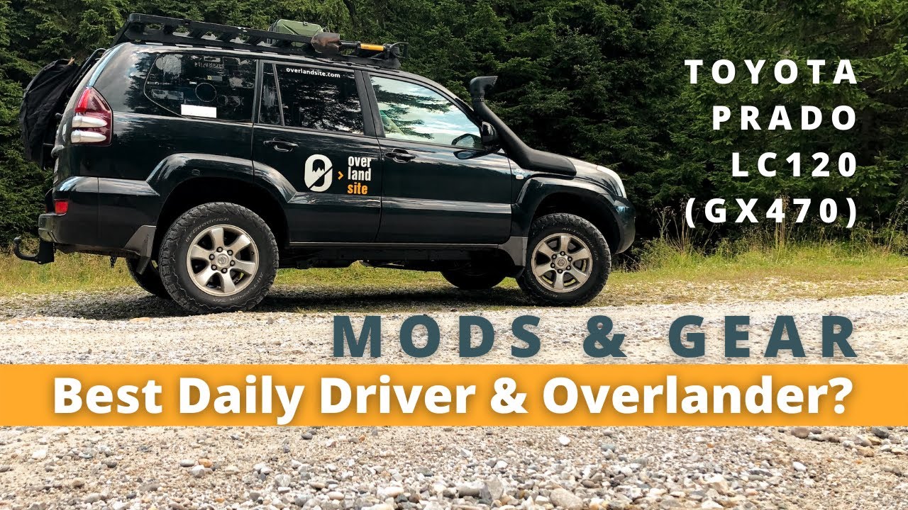 Обзор Toyota Land Cruiser Prado 120 (GX470) — модификации и снаряжение