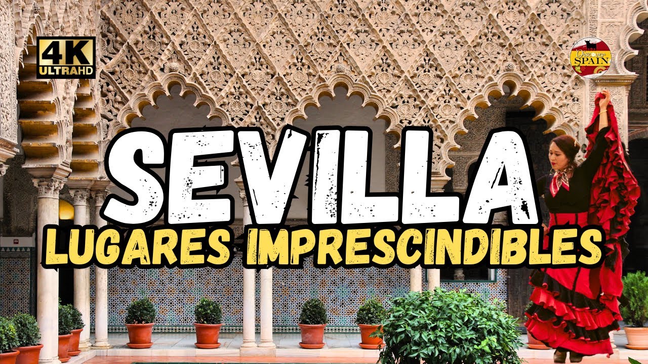 Descubre Sevilla 4K : Lugares Impresionantes | Plaza España, Catedral, Alcázar y Más