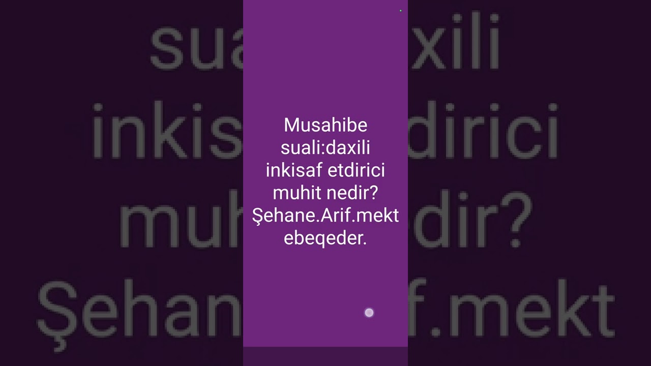Mektebeqeder düşen  müsahibe suallari.1ci hisse.0553649886