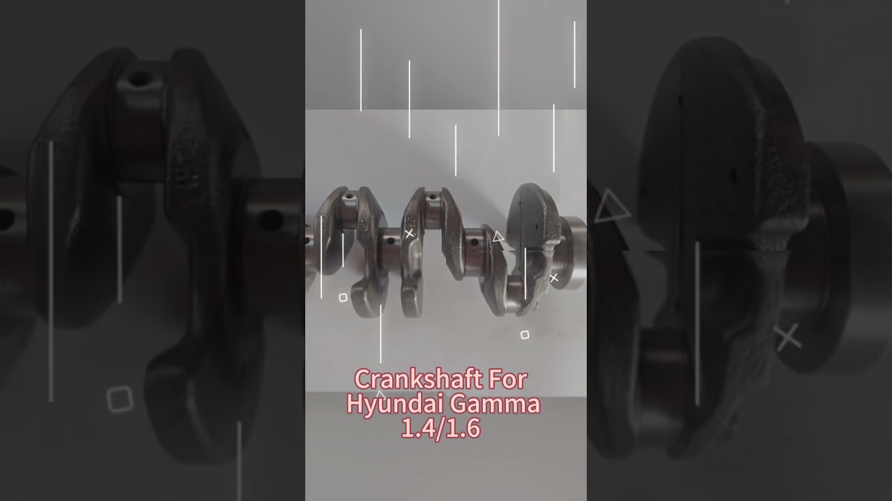 Crankshaft for Hyundai Gamma 1.4/1.6 