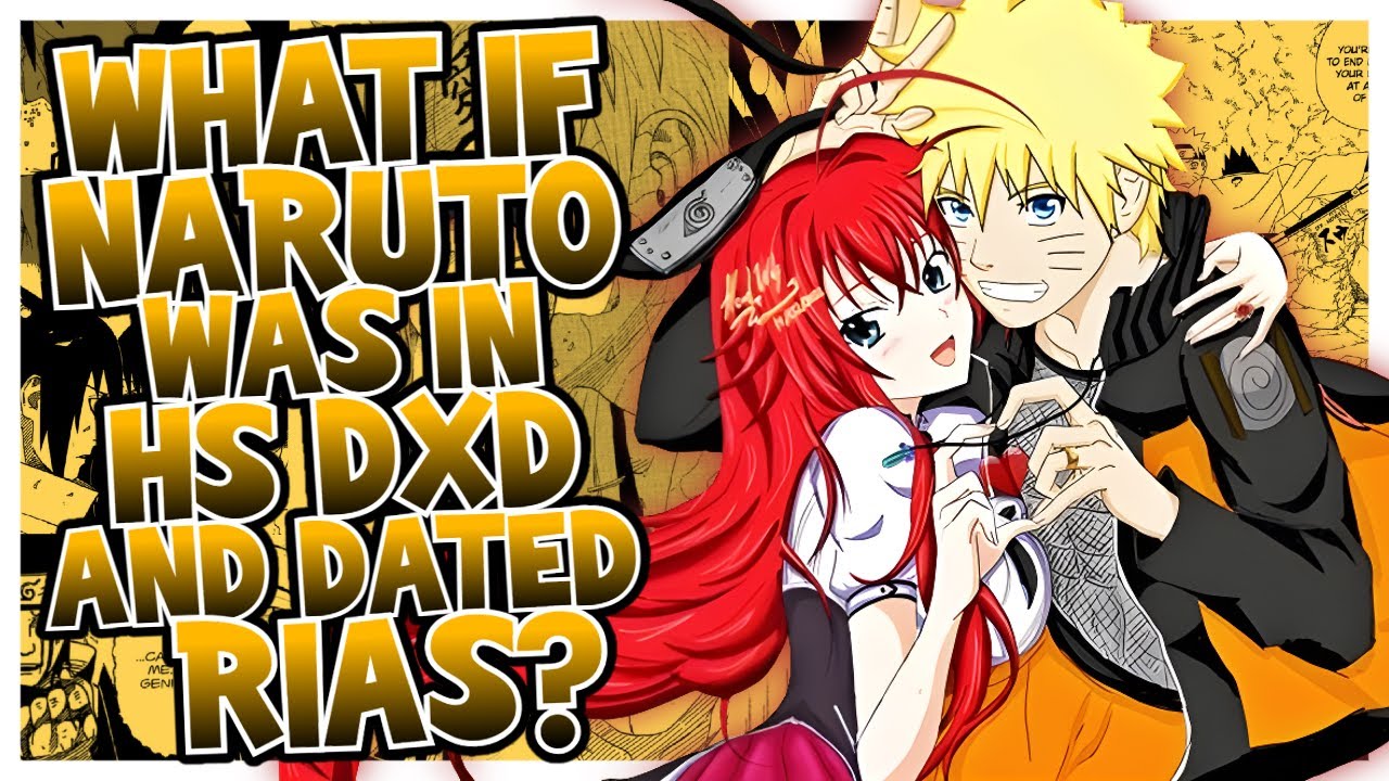 What If Naruto was in High School DxD? | Naruto x Rias