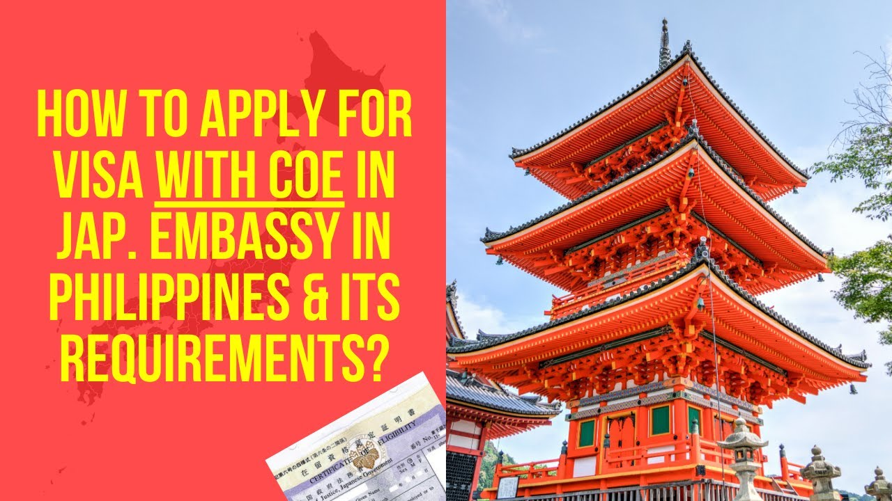 How to apply Visa with COE in Japanese Embassy & its Requirements?