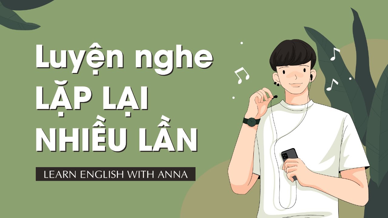 Luyện nghe Tiếng Anh HIỆU QUẢ qua bài đọc ngắn