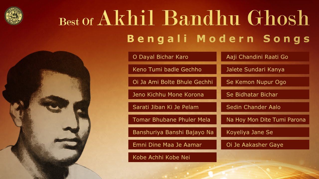 Best of Akhil Bandhu Ghosh | Hit Bengali Modern Songs Collection