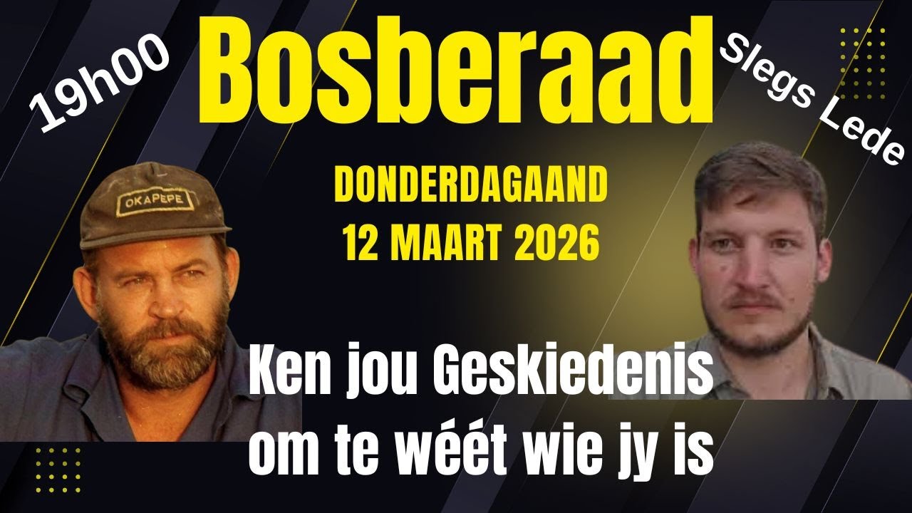 Bosberaad, Donderdagaand, 12 Maart 2026.