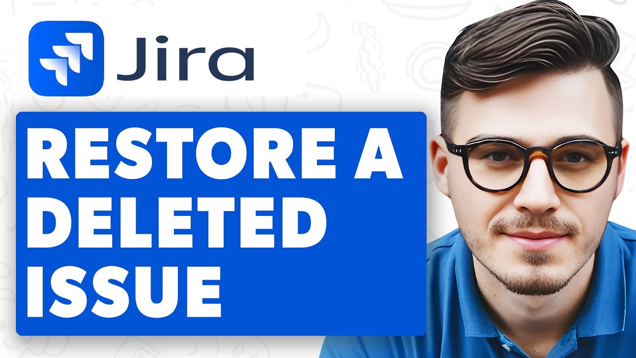 How To Restore A Deleted Issue In Jira [2025 Guide]