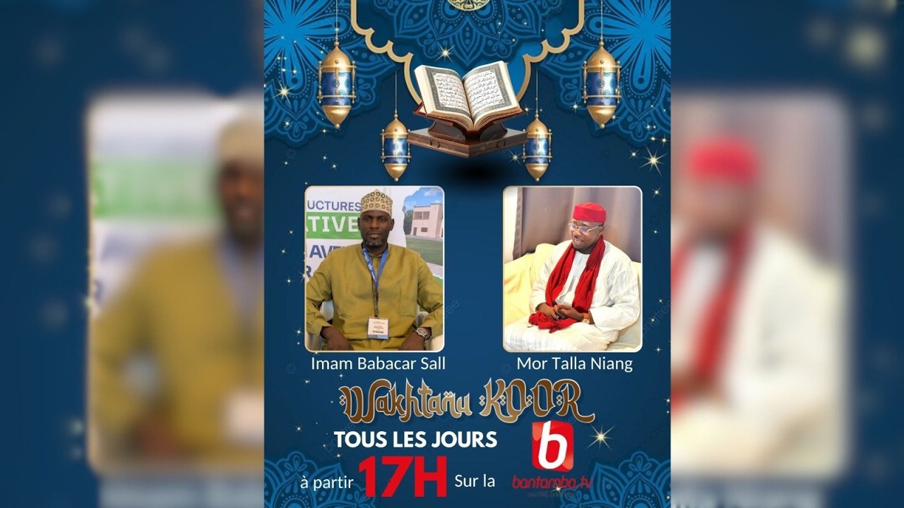 🛑SUIVEZ EN DIRECT WAKHTANU KOOR AVEC IMAM BABACAR SALL ET MOR TALLA NIANG